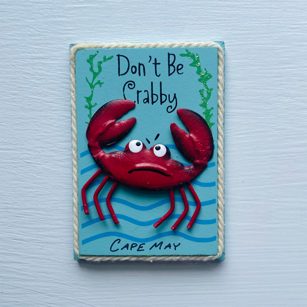 DON'T BE CRABBY