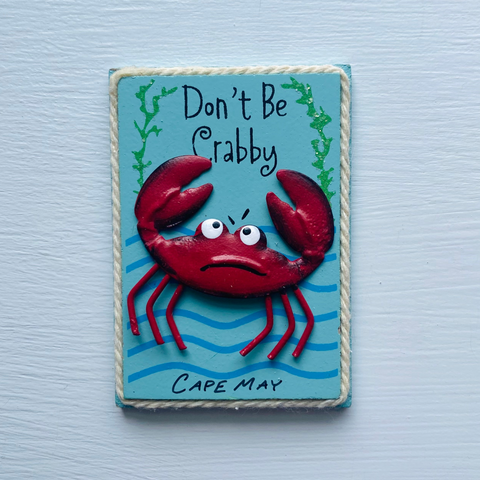 DON'T BE CRABBY